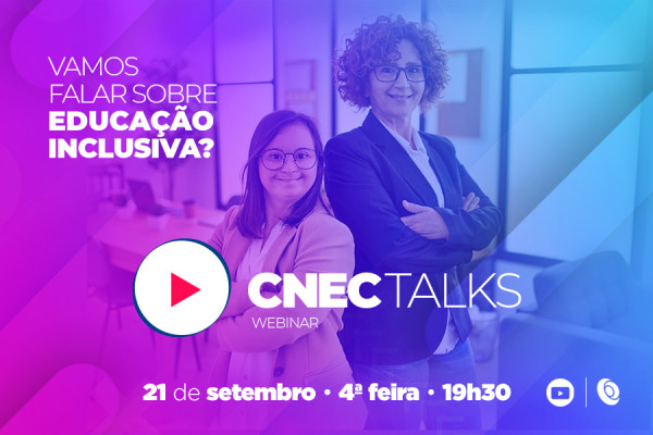 CNEC Talks - Educação Inclusiva