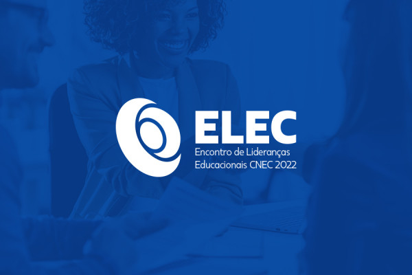 Encontro de Lideranças Educacionais CNEC - ELEC 2022