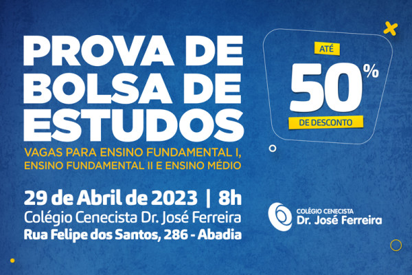 Inscrições para exame de bolsas do Colégio Dr. José Ferreira - 2023