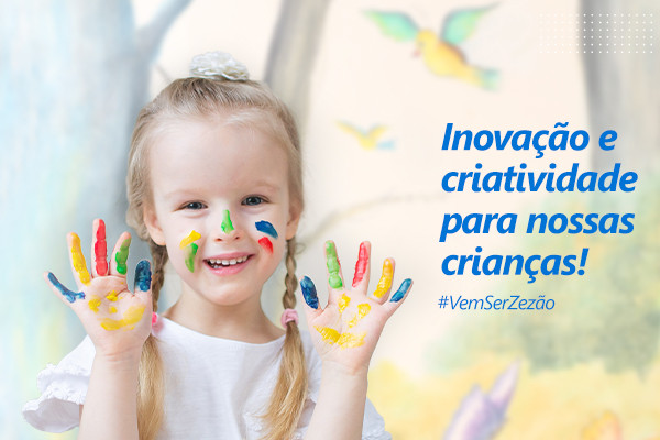 Educação Infantil - inovação e criatividade para nossas crianças