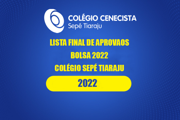 Lista Final Bolsistas Colégio Cenecista Sepé Tiaraju 2022